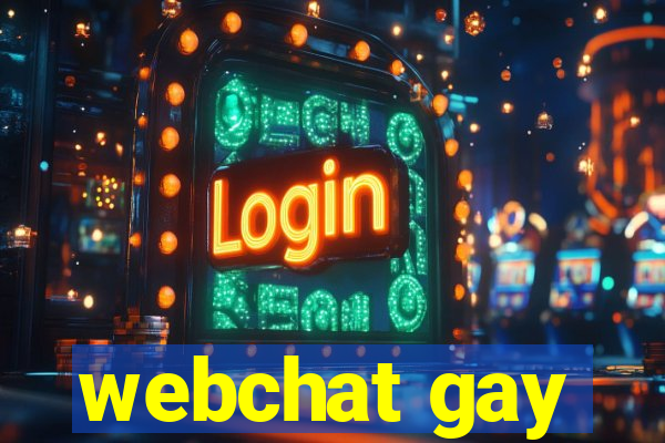 webchat gay